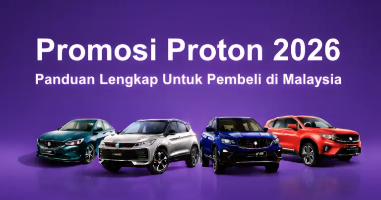 Senarai promosi Proton 2026 rasmi di Malaysia
