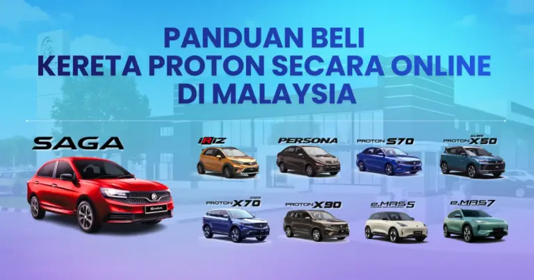Panduan beli kereta Proton secara online di Malaysia
